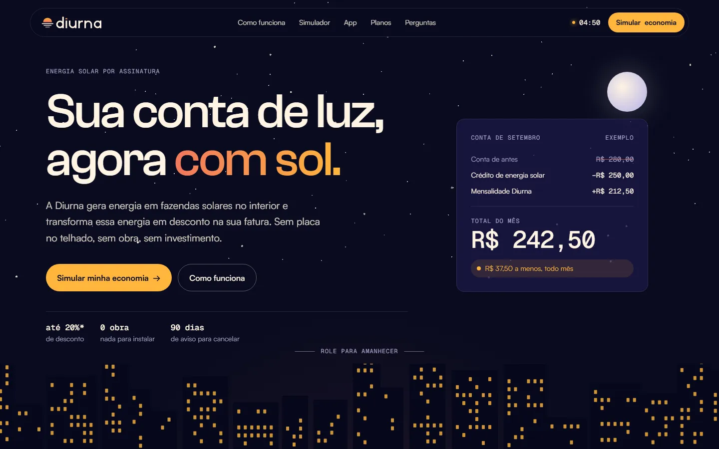Abertura às 04:50: a conta de exemplo e a cidade ainda de noite
