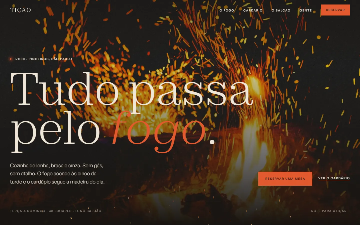 Abertura: fagulhas sobre o fogo e "Tudo passa pelo fogo."